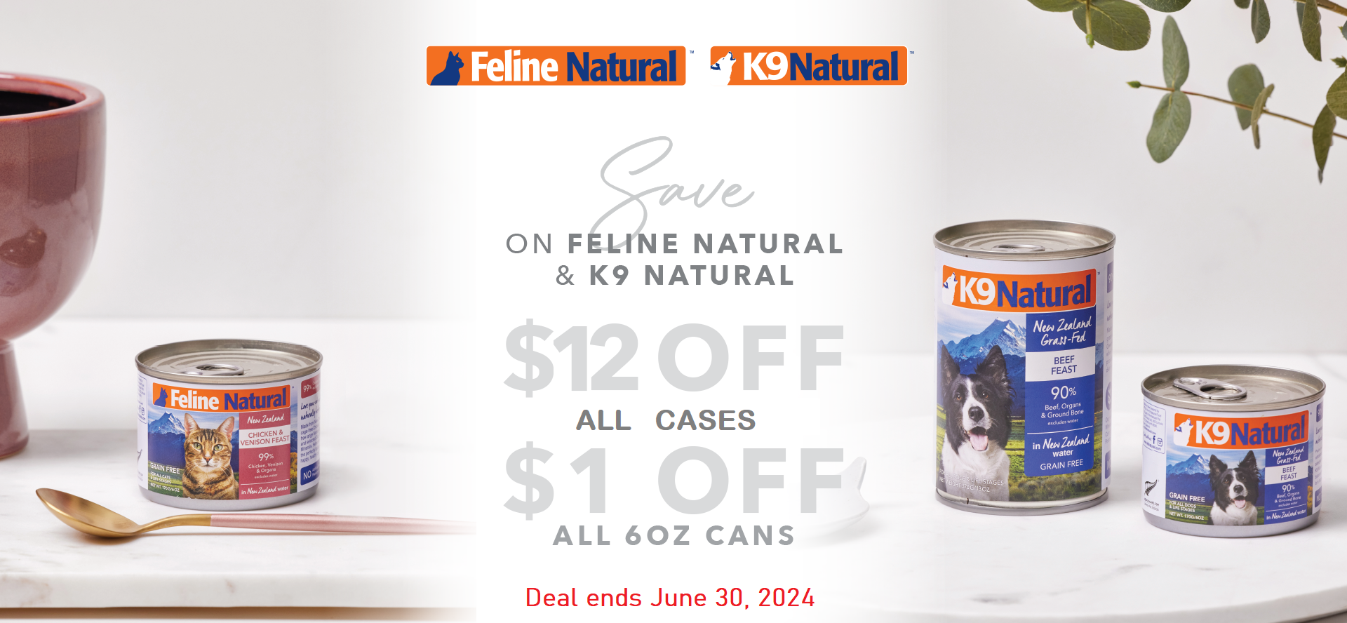 Get a $1 each 6 Oz K9 Natural and Feline Natural Cans